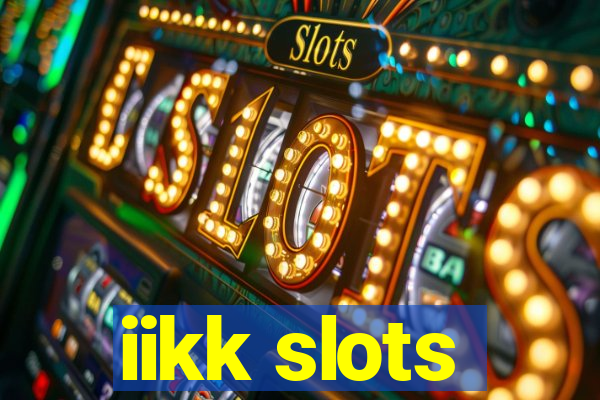 iikk slots